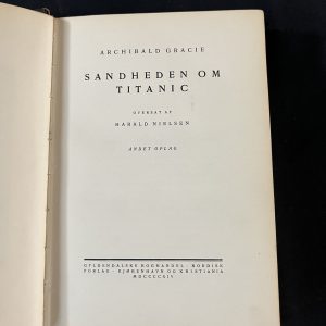 TiTANIC in Danish secend edition Archibald Gracie with pictures of Titanik outside and inside condition very good